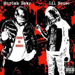 Standin On Business (feat. Lil Mouse) - Single by Murdah Baby album reviews, ratings, credits