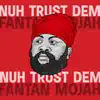 Nuh Trust Dem - Single album lyrics, reviews, download