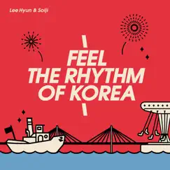 Feel the Rhythm of Korea - Single by Lee Hyun & Solji album reviews, ratings, credits