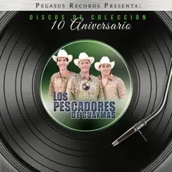 10 Aniversario by Los Pescadores De Guaymas album reviews, ratings, credits