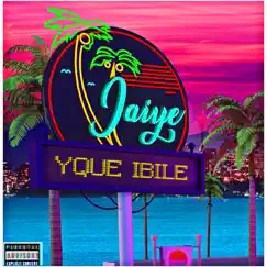 Jaiye - Single by Yque Ibile album reviews, ratings, credits