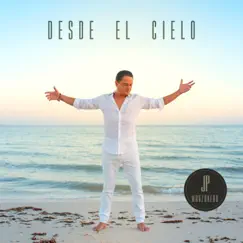 Desde el Cielo - Single by Juan Pablo Manzanero album reviews, ratings, credits