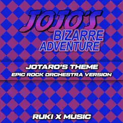 Jotaro's Theme (From 'stardust Crusaders') [Epic Rock Orchestra Version] - Single by Ruki X Music album reviews, ratings, credits