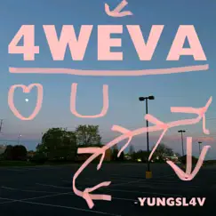 4Weva - Single by YungSL4V album reviews, ratings, credits