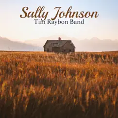 Sally Johnson - Single by Tim Raybon Band album reviews, ratings, credits