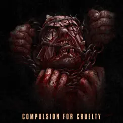 Compulsion for Cruelty - Single by Dying Fetus album reviews, ratings, credits