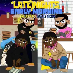 Late Nights Early Mornings - EP by Killa Kilo album reviews, ratings, credits