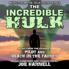 The Incredible Hulk: Pilot Movie / Death In the Family (Music from the Television Series) by Joe Harnell album reviews, ratings, credits