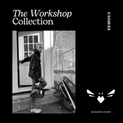 The Workshop Collection by B.Horn album reviews, ratings, credits