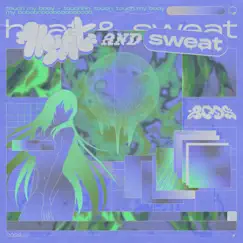 Heat and Sweat - Single by Bods album reviews, ratings, credits