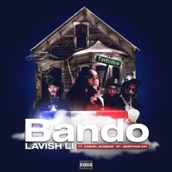 Bando (feat. GT, Babyface Ray & Samuel Shabazz) - Single by Lavish Li album reviews, ratings, credits