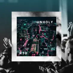Unholy - Single by R3d album reviews, ratings, credits