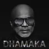 Dhamaka album lyrics, reviews, download