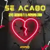 Se Acabo (feat. El Mismisimo Chow) - Single album lyrics, reviews, download