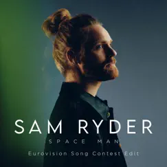 SPACE MAN (Eurovision Song Contest Edit) - Single by Sam Ryder album reviews, ratings, credits