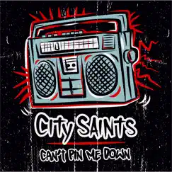 Can't Pin Me Down - Single by City Saints album reviews, ratings, credits