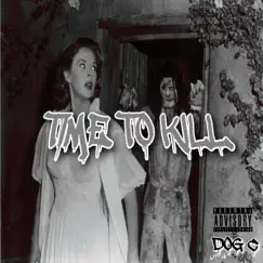 Time To Kill - Single by Dog Capital album reviews, ratings, credits