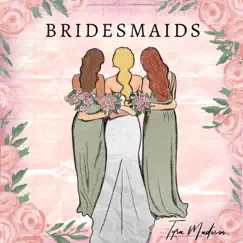 Bridesmaids - Single by Tyra Madison album reviews, ratings, credits