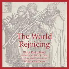 The World Rejoicing by Black Dyke Band & Professor Nicholas J. Childs album reviews, ratings, credits