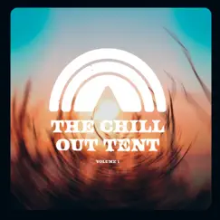 The Chill Out Tent, Vol. 1 by Chris Coco & Various Artists album reviews, ratings, credits