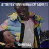 Letter to My Baby Momma (Cry About It) - Single album lyrics, reviews, download