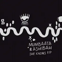 She Knows - Single by Mumbaata & Ashibah album reviews, ratings, credits