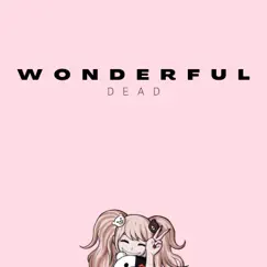 Wonderful Dead Danganronpa Despair Girls - Single by Ayeitsmause album reviews, ratings, credits