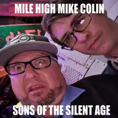 Sons of the Silent Age - Single by Mile High Mike Colin album reviews, ratings, credits