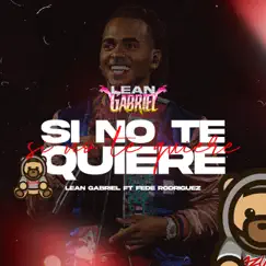 Si No Te Quiere (feat. Fede Rodriguez) Song Lyrics