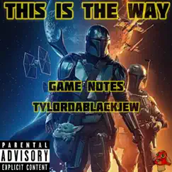 This is the Way (feat. GameNotes) Song Lyrics