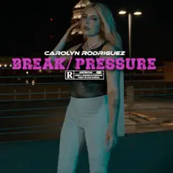Break/Pressure - Single by Carolyn Rodriguez album reviews, ratings, credits