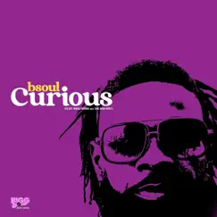 Curious (feat. Bigg Robb & Mr808soul) - Single by B Soul album reviews, ratings, credits