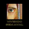 Vivendo Sem Aval - Single album lyrics, reviews, download