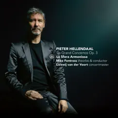 Hellendaal: Six Grand Concertos, Op. 3 (Live) by La Sfera Armoniosa, Mike Fentross & Lidewij Van der Voort album reviews, ratings, credits