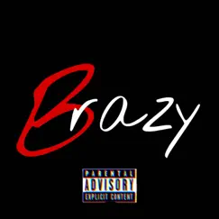 Brazy - Single by Stebz Reckless album reviews, ratings, credits