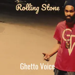 Rolling Stone - Single by Ghetto Voice album reviews, ratings, credits