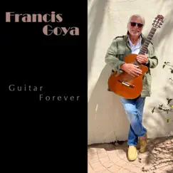 Guitar Forever by Francis Goya album reviews, ratings, credits