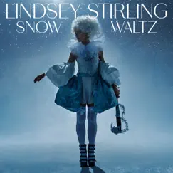 Snow Waltz by Lindsey Stirling album reviews, ratings, credits