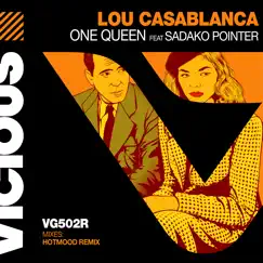 One Queen Ft. Sadako Pointer (Hotmood Remix) - Single by Lou Casablanca, Sadako Pointer & Hotmood album reviews, ratings, credits