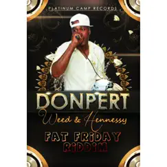 Weed & Hennessy (Fat Friday Riddim) - Single by Donpert album reviews, ratings, credits