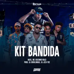 Kit Bandida (feat. NGKS) - Single by Mc guizinho niazi, DJ Douglinhas & DJ Jeeh FDC album reviews, ratings, credits