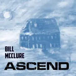 Ascend - Single by Bill McClure album reviews, ratings, credits