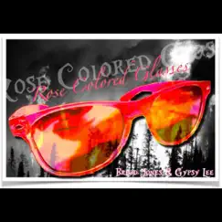 Rose Colored Glasses - Single by Bread Jones & Gypsy Lee album reviews, ratings, credits
