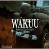 Wakuu - Single album lyrics, reviews, download