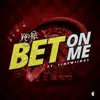 Bet On Me (feat. Tinywiings) - Single album lyrics, reviews, download