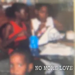 No More Love - Single by Kashout PFK album reviews, ratings, credits