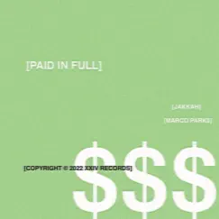 Paid in Full (feat. Marco Park$) Song Lyrics