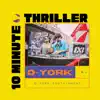 10 Minute Thriller - Single album lyrics, reviews, download