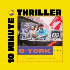 10 Minute Thriller - Single by Q-York album reviews, ratings, credits