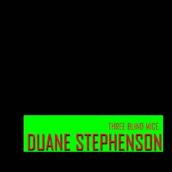 Three Blind Mice - Single by Duane Stephenson album reviews, ratings, credits